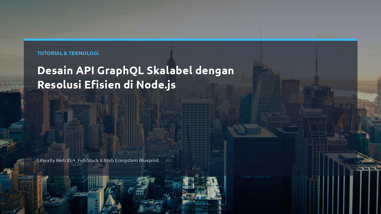 Desain API GraphQL Skalabel dengan Resolusi Efisien di Node.js