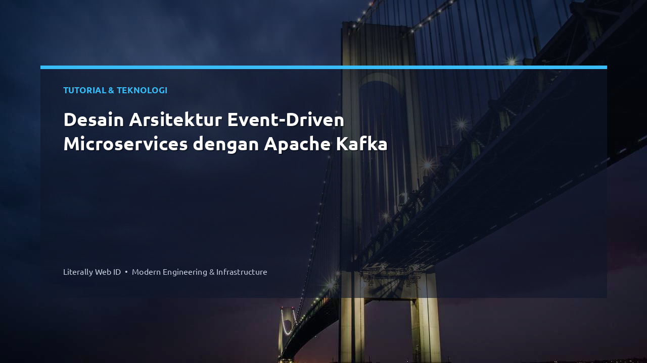 Desain Arsitektur Event-Driven Microservices dengan Apache Kafka