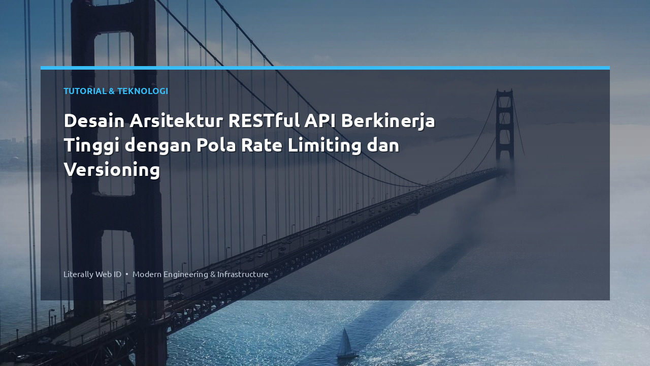 Desain Arsitektur RESTful API Berkinerja Tinggi dengan Pola Rate Limiting dan Versioning