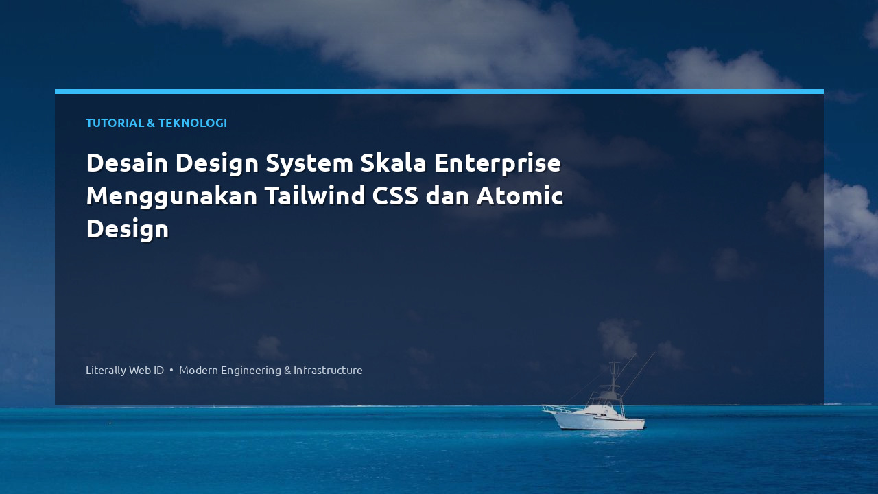 Desain Design System Skala Enterprise Menggunakan Tailwind CSS dan Atomic Design