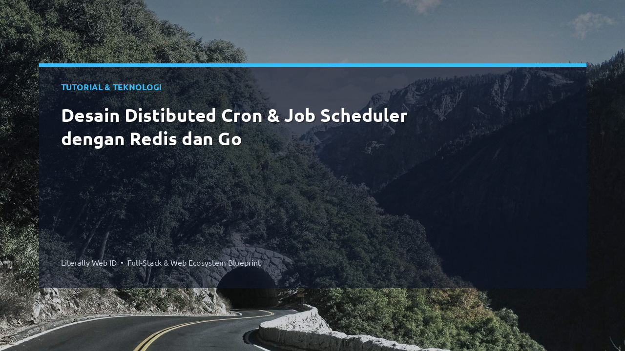 Desain Distibuted Cron & Job Scheduler dengan Redis dan Go
