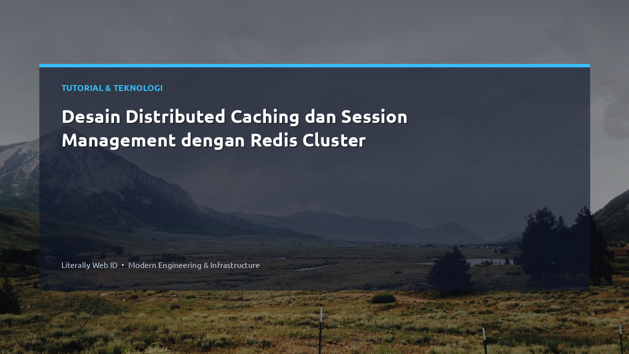 Desain Distributed Caching dan Session Management dengan Redis Cluster