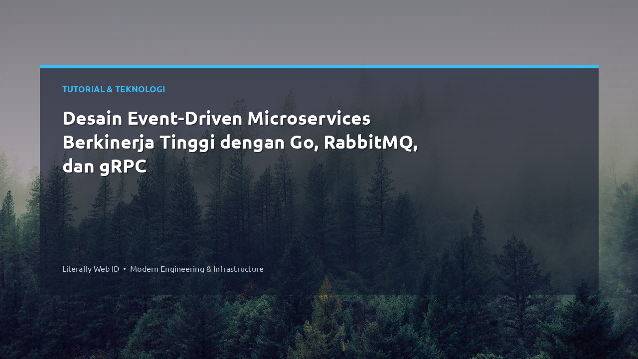 Desain Event-Driven Microservices Berkinerja Tinggi dengan Go, RabbitMQ, dan gRPC