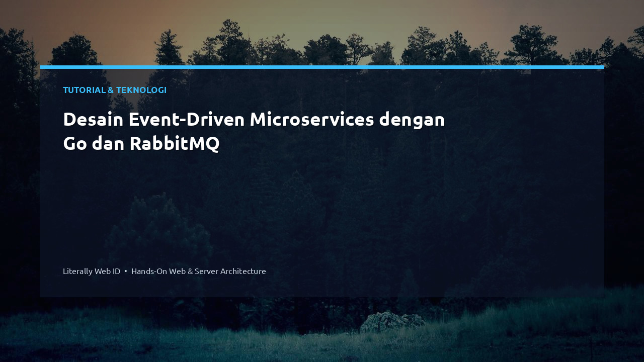 Desain Event-Driven Microservices dengan Go dan RabbitMQ