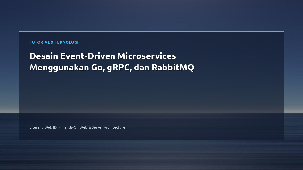 Desain Event-Driven Microservices Menggunakan Go, gRPC, dan RabbitMQ