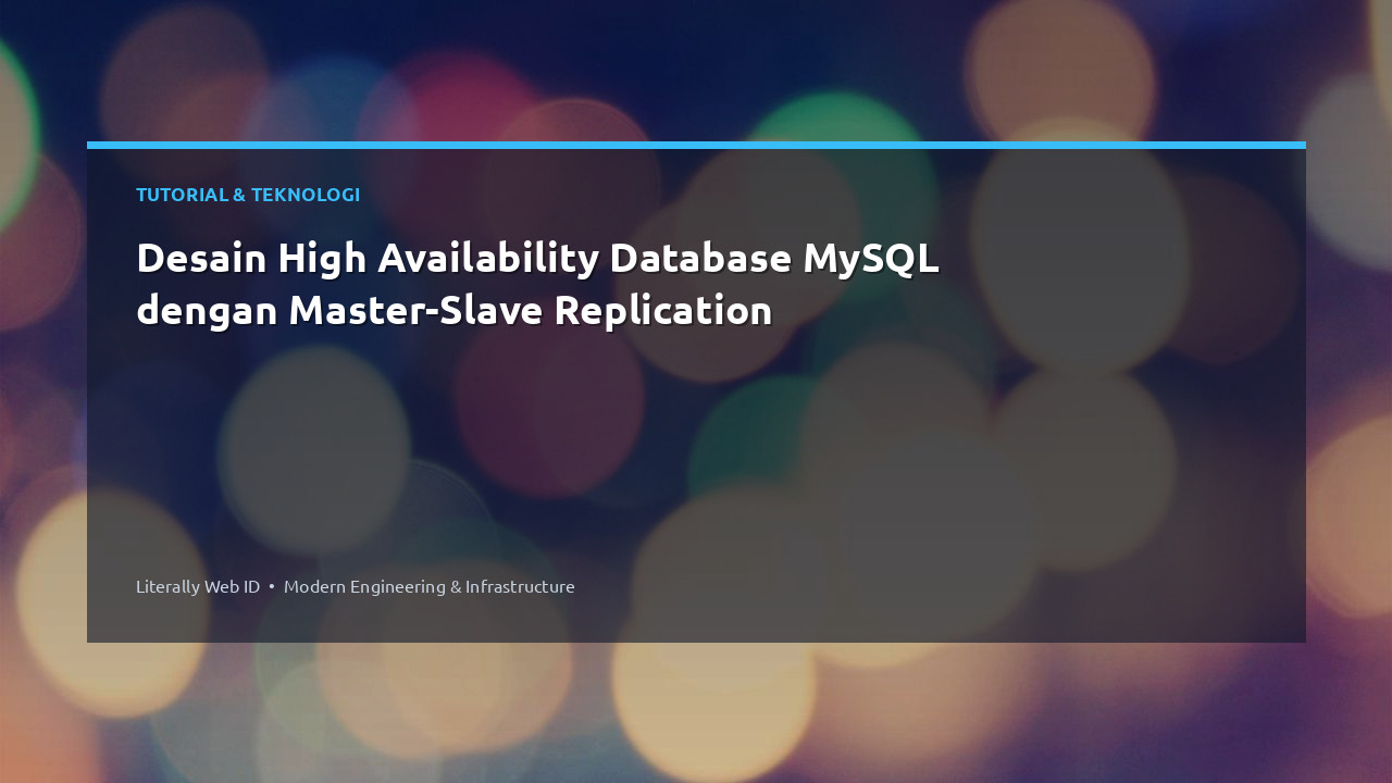 Desain High Availability Database MySQL dengan Master-Slave Replication