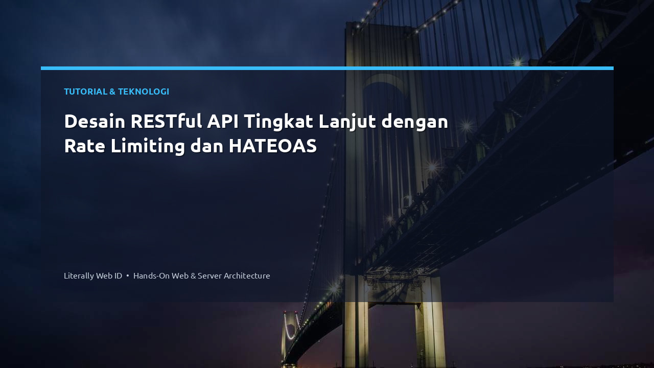 Desain RESTful API Tingkat Lanjut dengan Rate Limiting dan HATEOAS