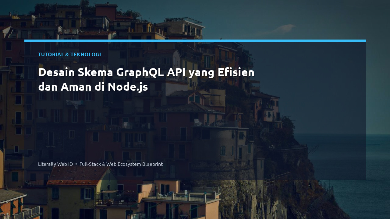 Desain Skema GraphQL API yang Efisien dan Aman di Node.js