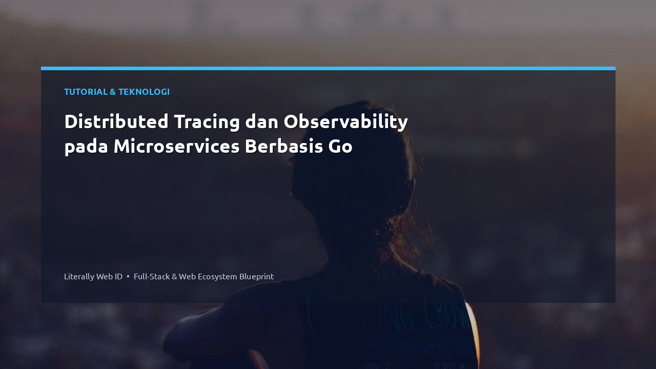 Distributed Tracing dan Observability pada Microservices Berbasis Go