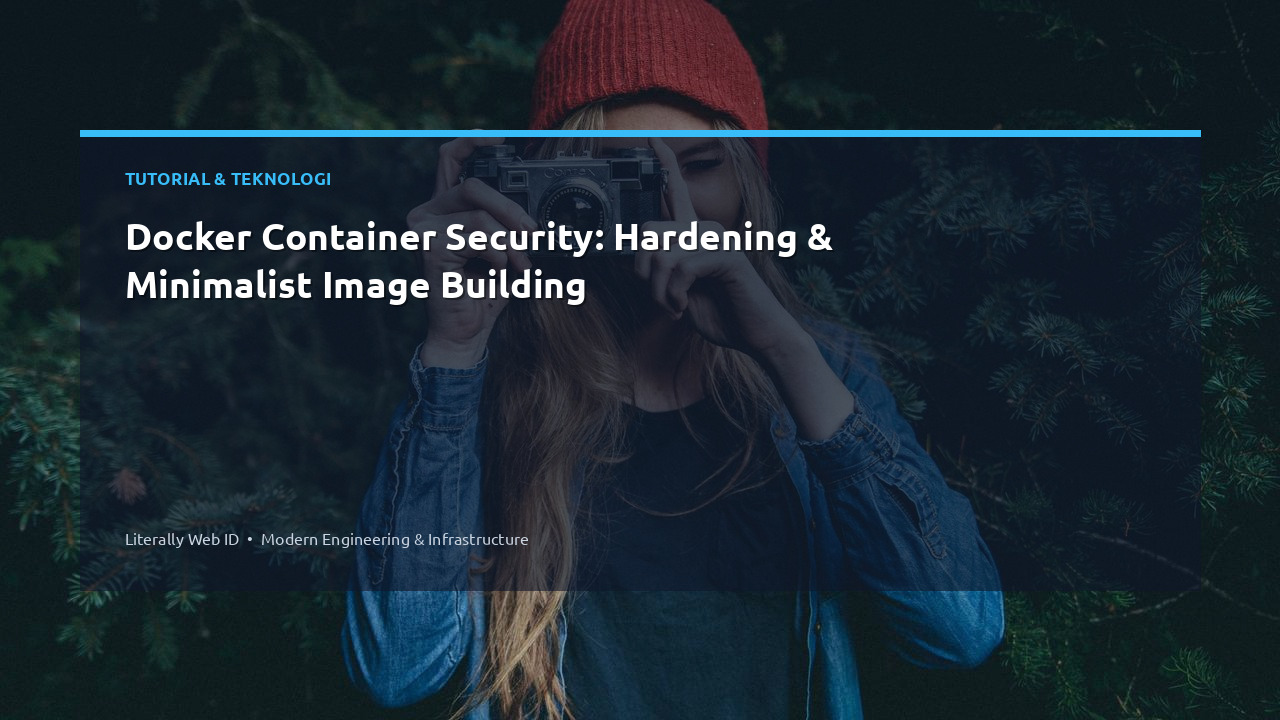 Docker Container Security: Hardening & Minimalist Image Building