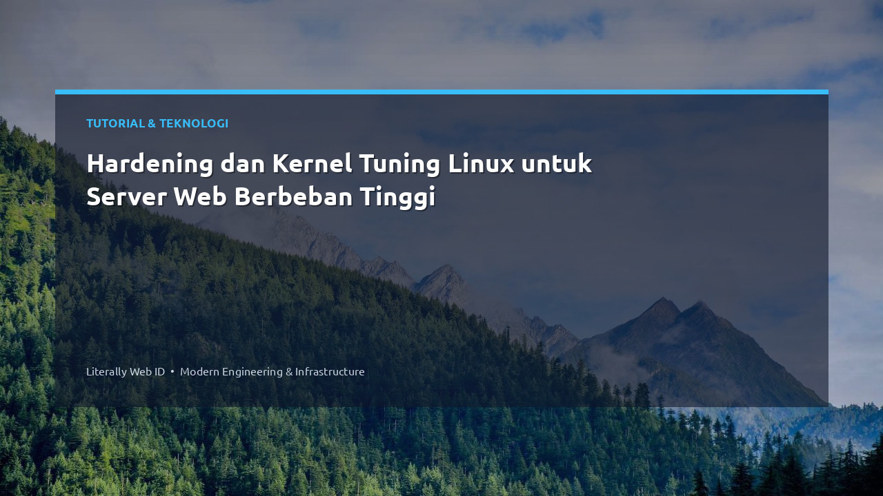 Hardening dan Kernel Tuning Linux untuk Server Web Berbeban Tinggi