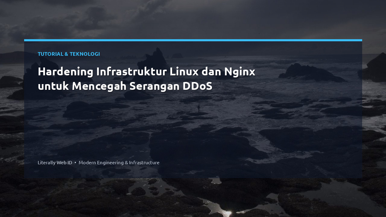 Hardening Infrastruktur Linux dan Nginx untuk Mencegah Serangan DDoS