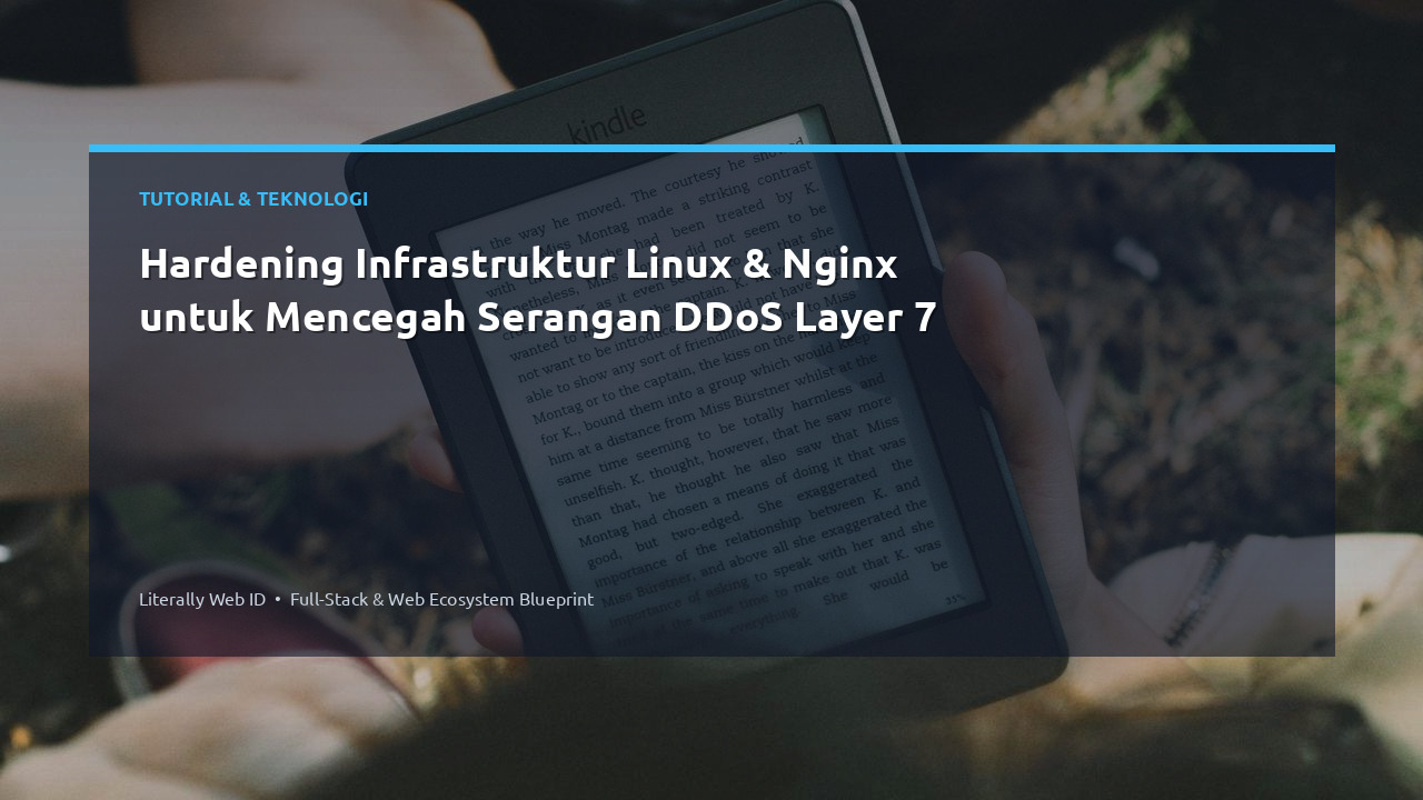 Hardening Infrastruktur Linux & Nginx untuk Mencegah Serangan DDoS Layer 7