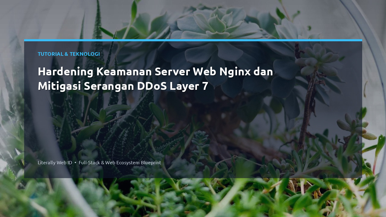 Hardening Keamanan Server Web Nginx dan Mitigasi Serangan DDoS Layer 7