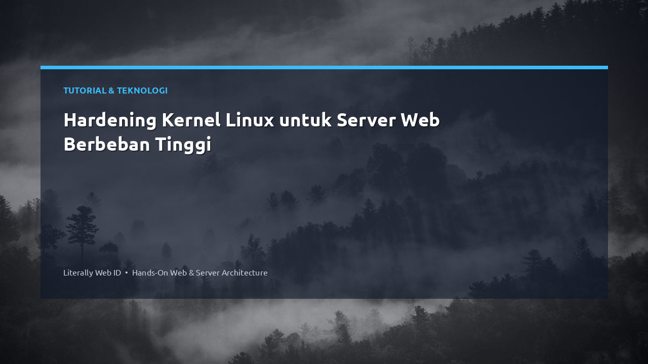 Hardening Kernel Linux untuk Server Web Berbeban Tinggi