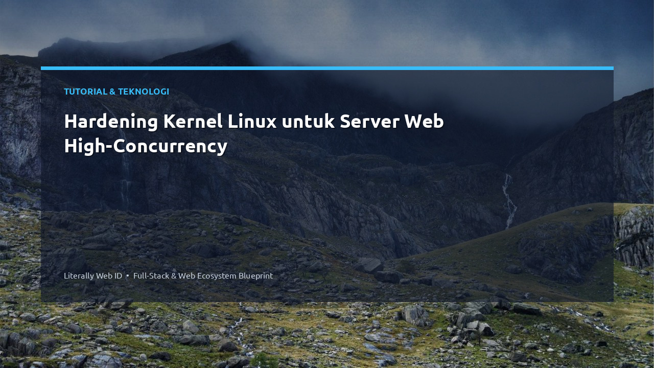 Hardening Kernel Linux untuk Server Web High-Concurrency