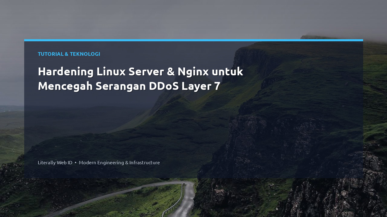 Hardening Linux Server & Nginx untuk Mencegah Serangan DDoS Layer 7