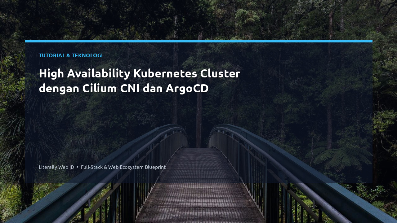 High Availability Kubernetes Cluster dengan Cilium CNI dan ArgoCD