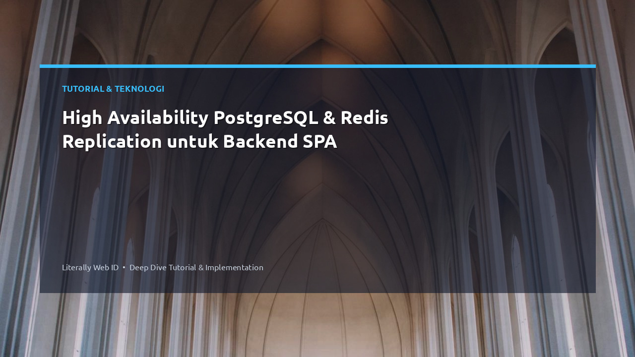 High Availability PostgreSQL & Redis Replication untuk Backend SPA