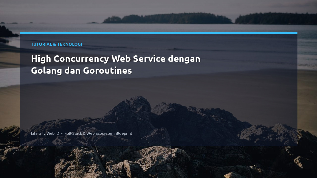 High Concurrency Web Service dengan Golang dan Goroutines