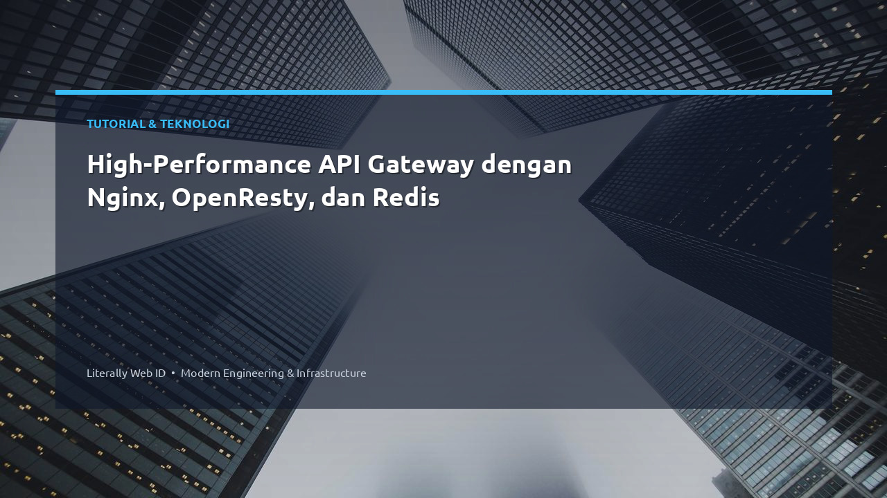 High-Performance API Gateway dengan Nginx, OpenResty, dan Redis