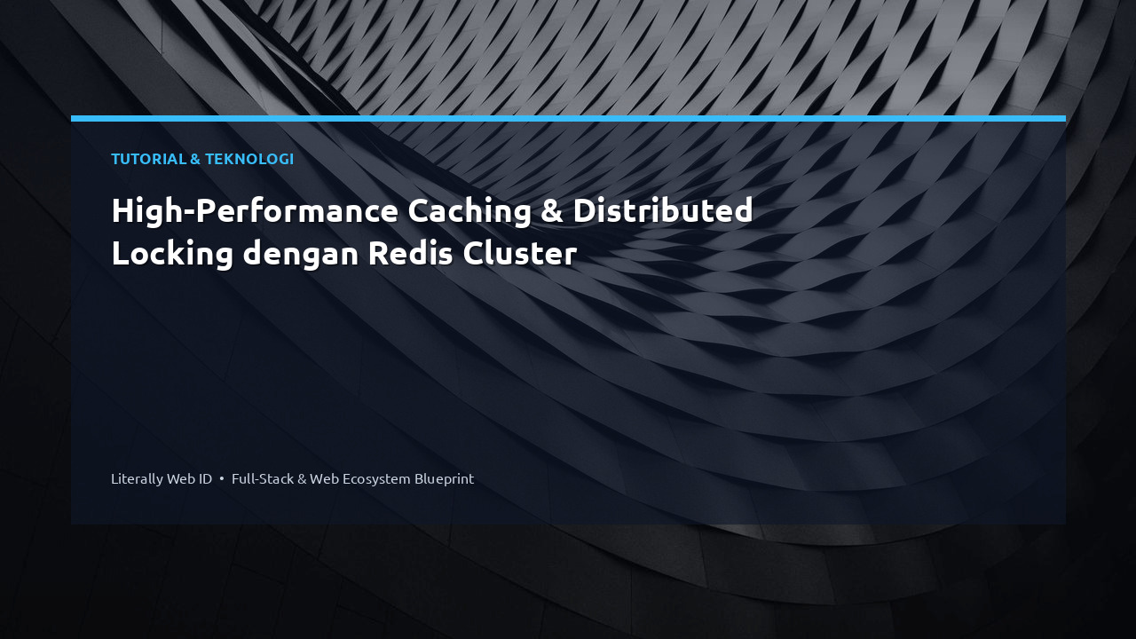 High-Performance Caching & Distributed Locking dengan Redis Cluster