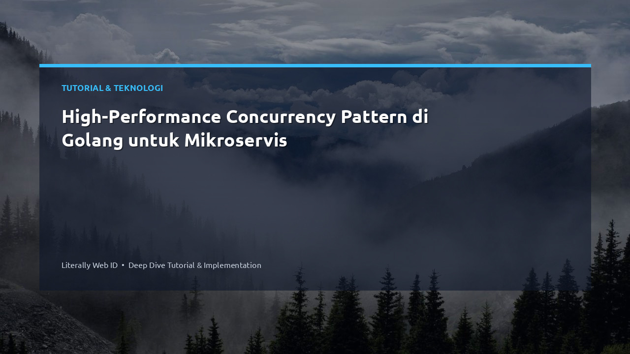 High-Performance Concurrency Pattern di Golang untuk Mikroservis