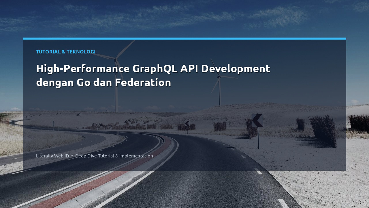 High-Performance GraphQL API Development dengan Go dan Federation