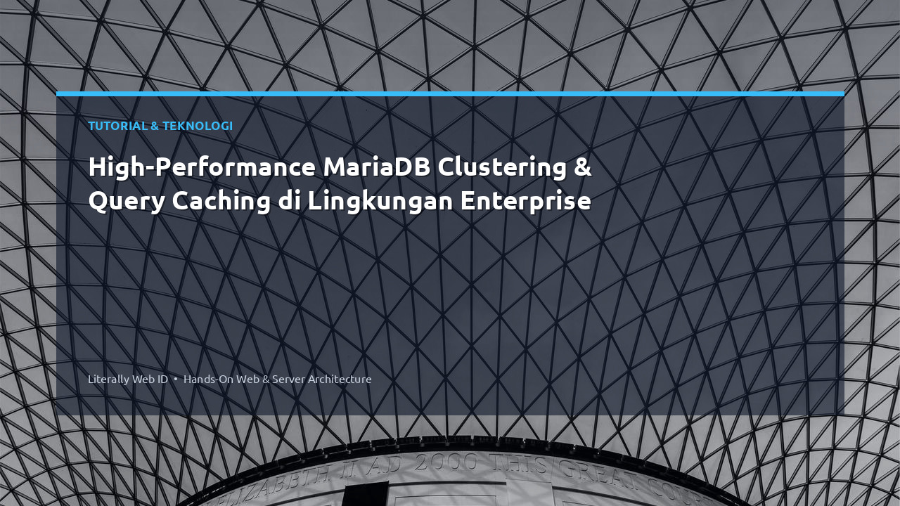 High-Performance MariaDB Clustering & Query Caching di Lingkungan Enterprise