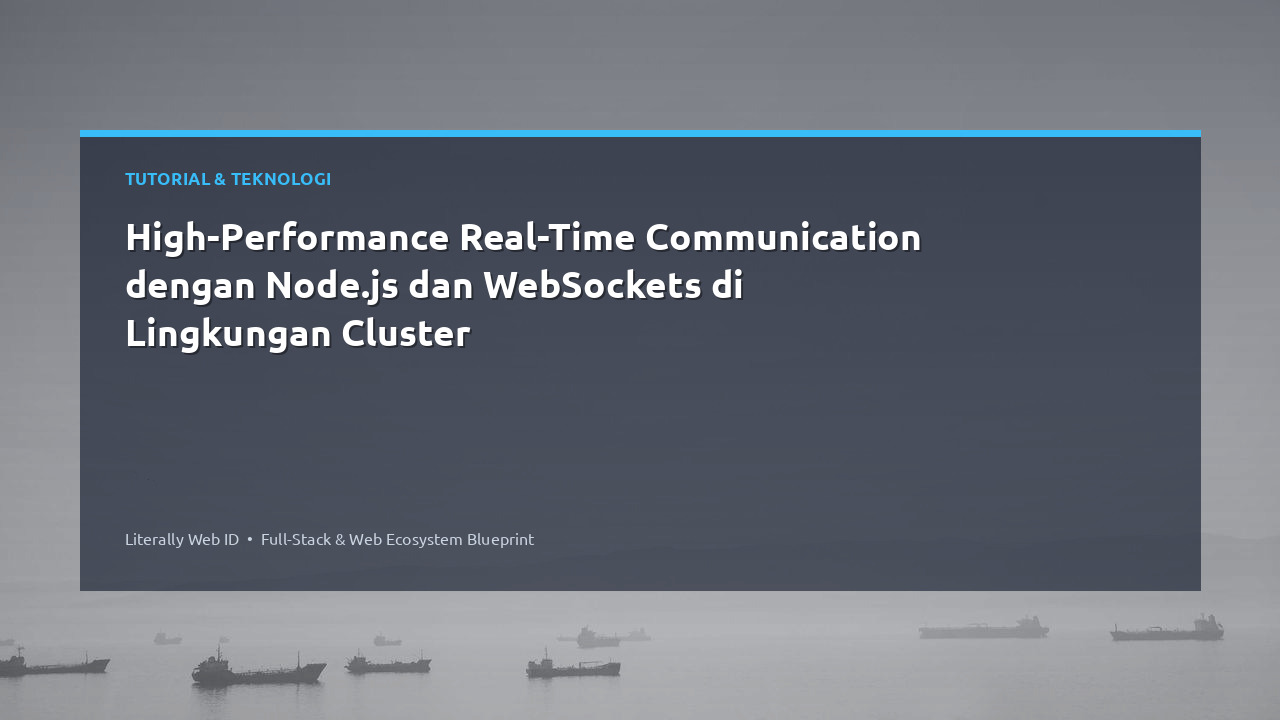 High-Performance Real-Time Communication dengan Node.js dan WebSockets di Lingkungan Cluster