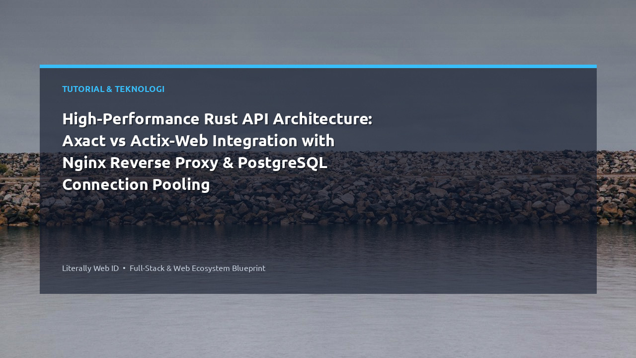 High-Performance Rust API Architecture: Axact vs Actix-Web Integration with Nginx Reverse Proxy & PostgreSQL Connection Pooling