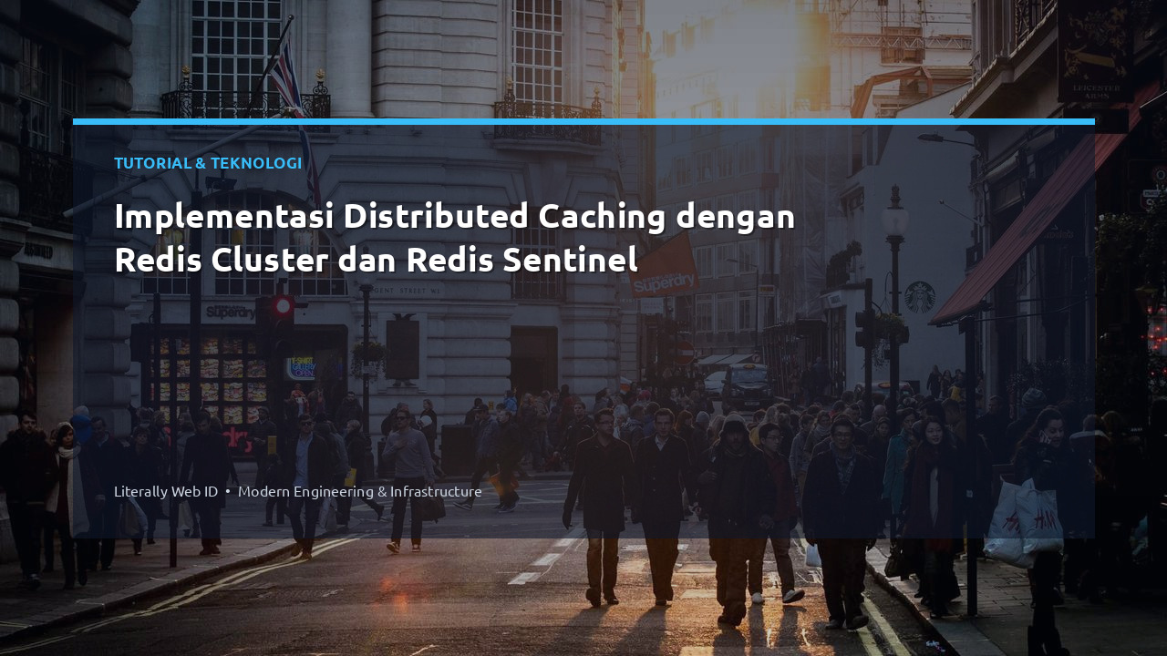 Implementasi Distributed Caching dengan Redis Cluster dan Redis Sentinel