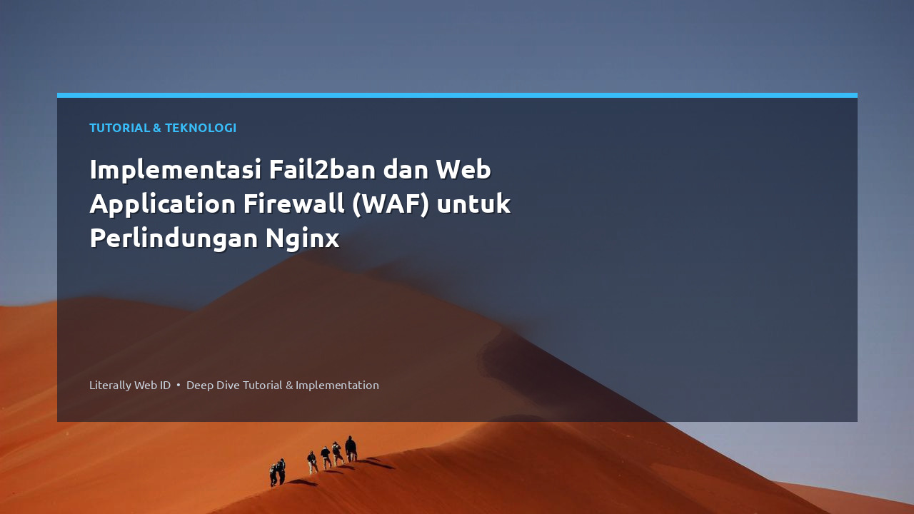 Implementasi Fail2ban dan Web Application Firewall (WAF) untuk Perlindungan Nginx
