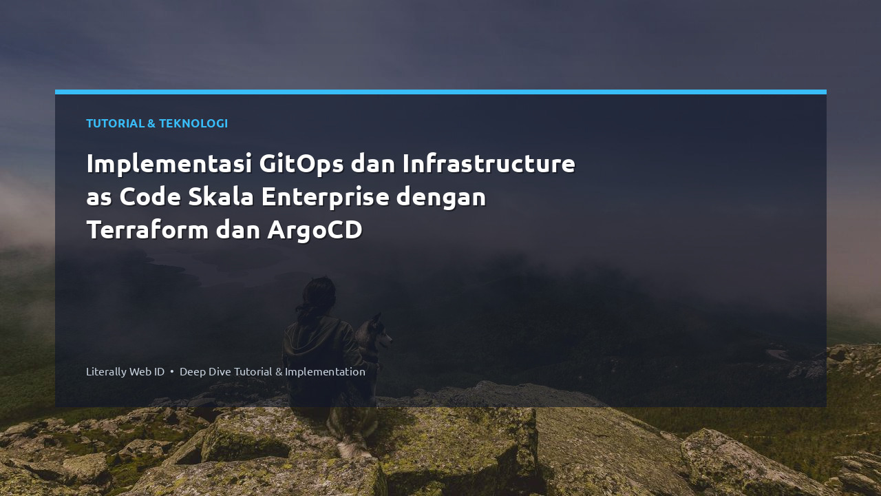 Implementasi GitOps dan Infrastructure as Code Skala Enterprise dengan Terraform dan ArgoCD