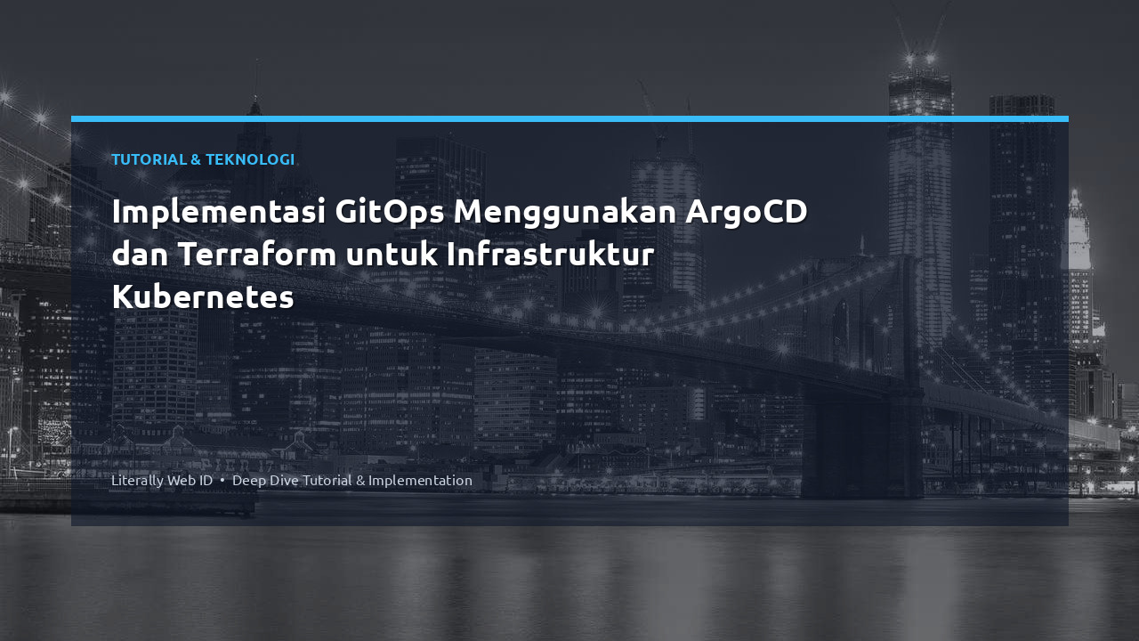 Implementasi GitOps Menggunakan ArgoCD dan Terraform untuk Infrastruktur Kubernetes