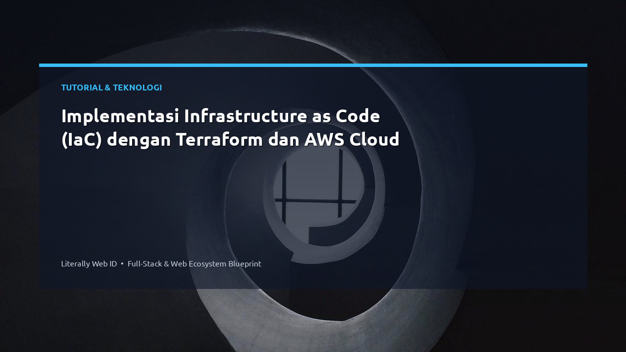 Implementasi Infrastructure as Code (IaC) dengan Terraform dan AWS Cloud