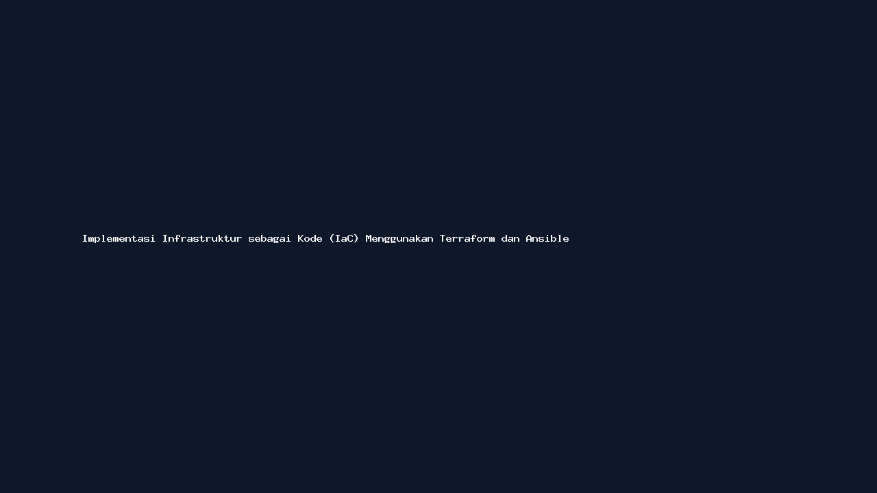 Implementasi Infrastruktur sebagai Kode (IaC) Menggunakan Terraform dan Ansible