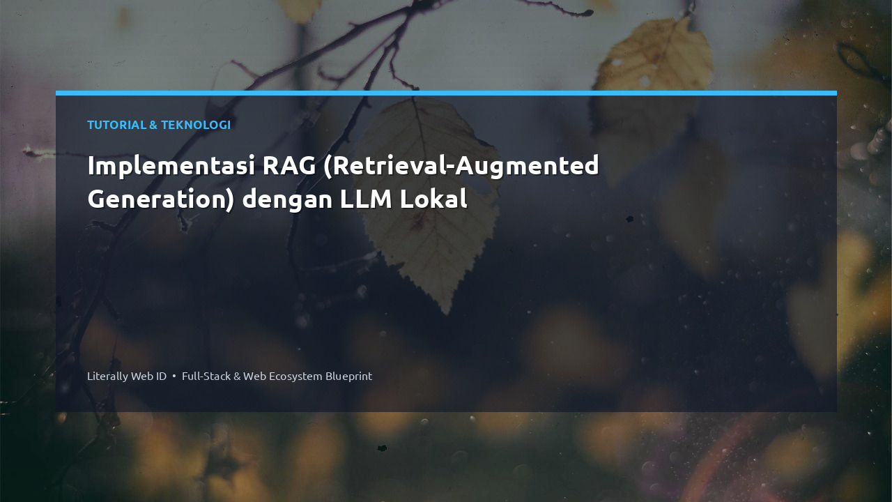 Implementasi RAG (Retrieval-Augmented Generation) dengan LLM Lokal