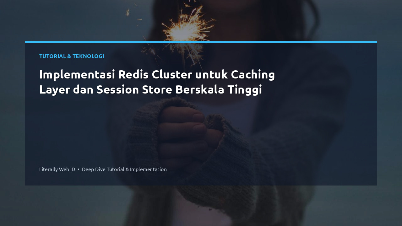 Implementasi Redis Cluster untuk Caching Layer dan Session Store Berskala Tinggi