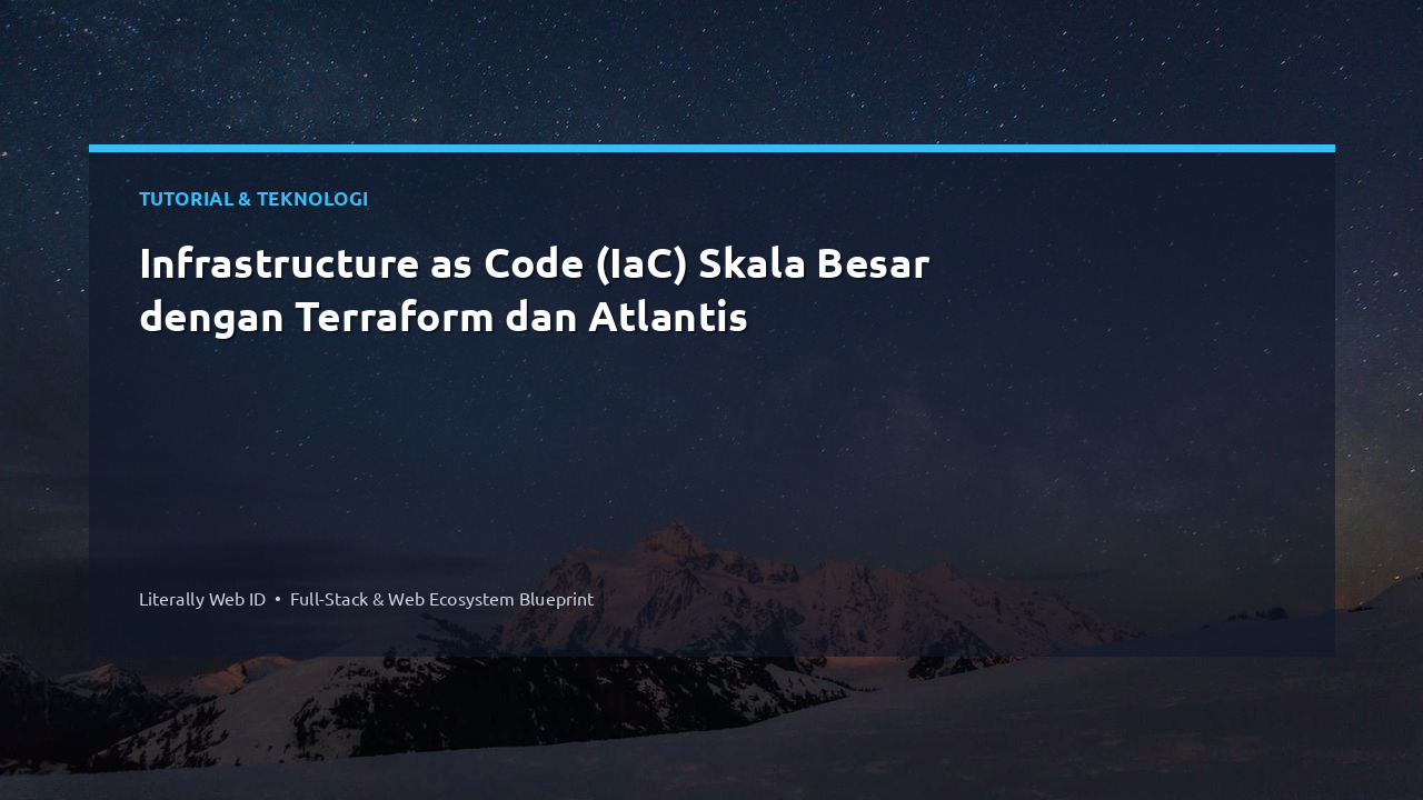 Infrastructure as Code (IaC) Skala Besar dengan Terraform dan Atlantis