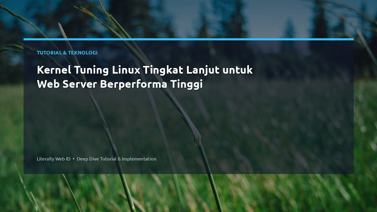 Kernel Tuning Linux Tingkat Lanjut untuk Web Server Berperforma Tinggi