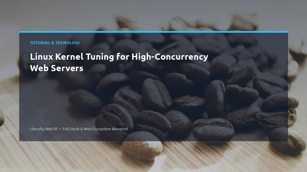 Linux Kernel Tuning for High-Concurrency Web Servers