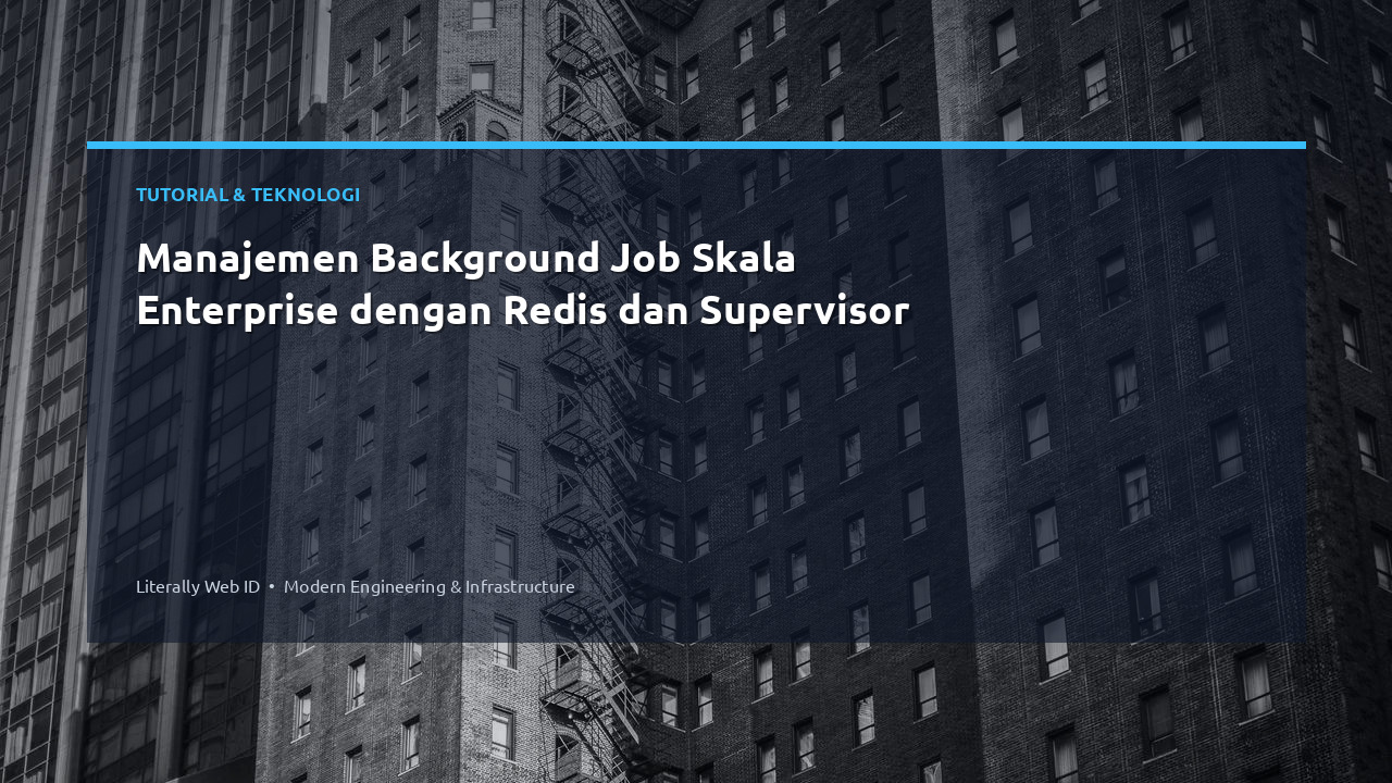 Manajemen Background Job Skala Enterprise dengan Redis dan Supervisor