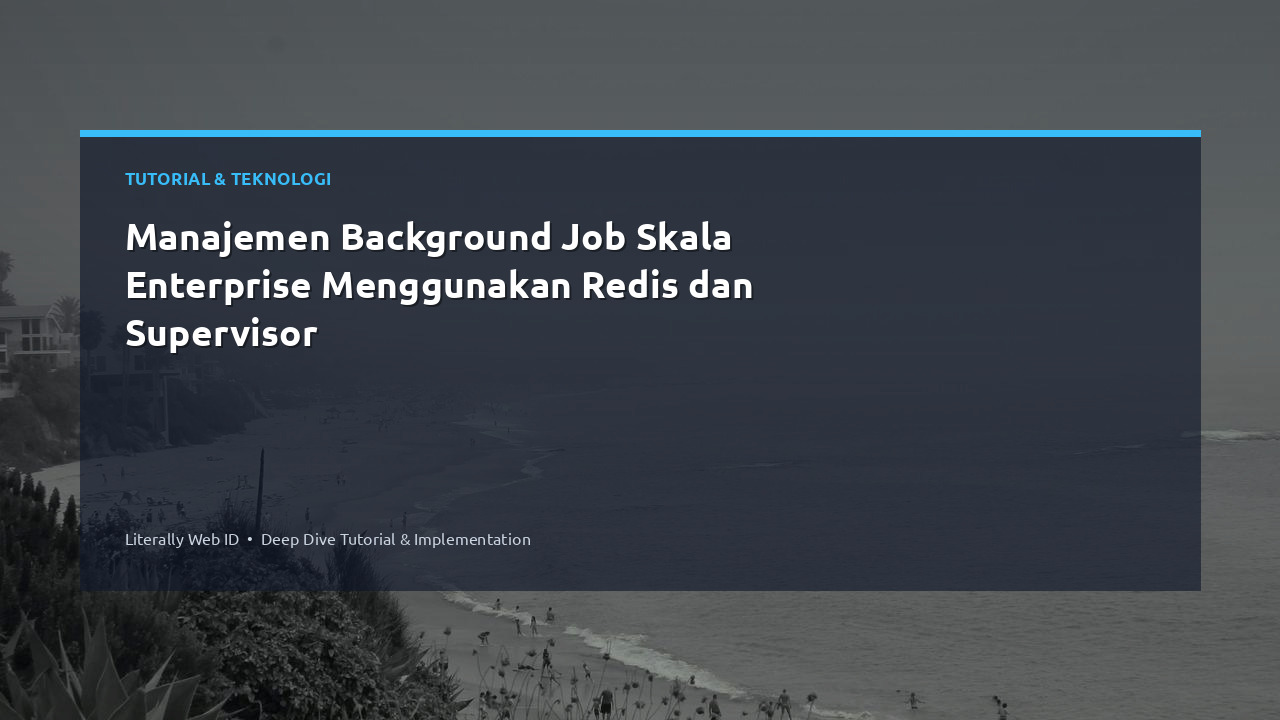 Manajemen Background Job Skala Enterprise Menggunakan Redis dan Supervisor