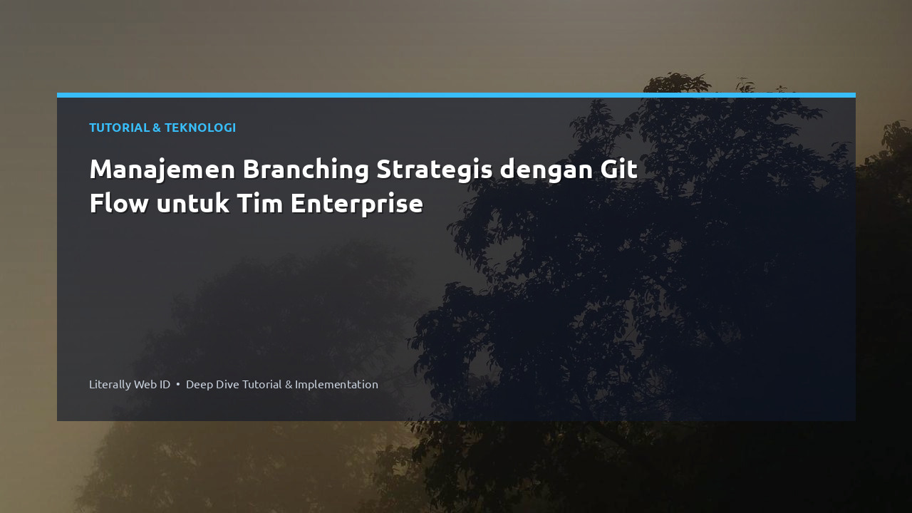 Manajemen Branching Strategis dengan Git Flow untuk Tim Enterprise