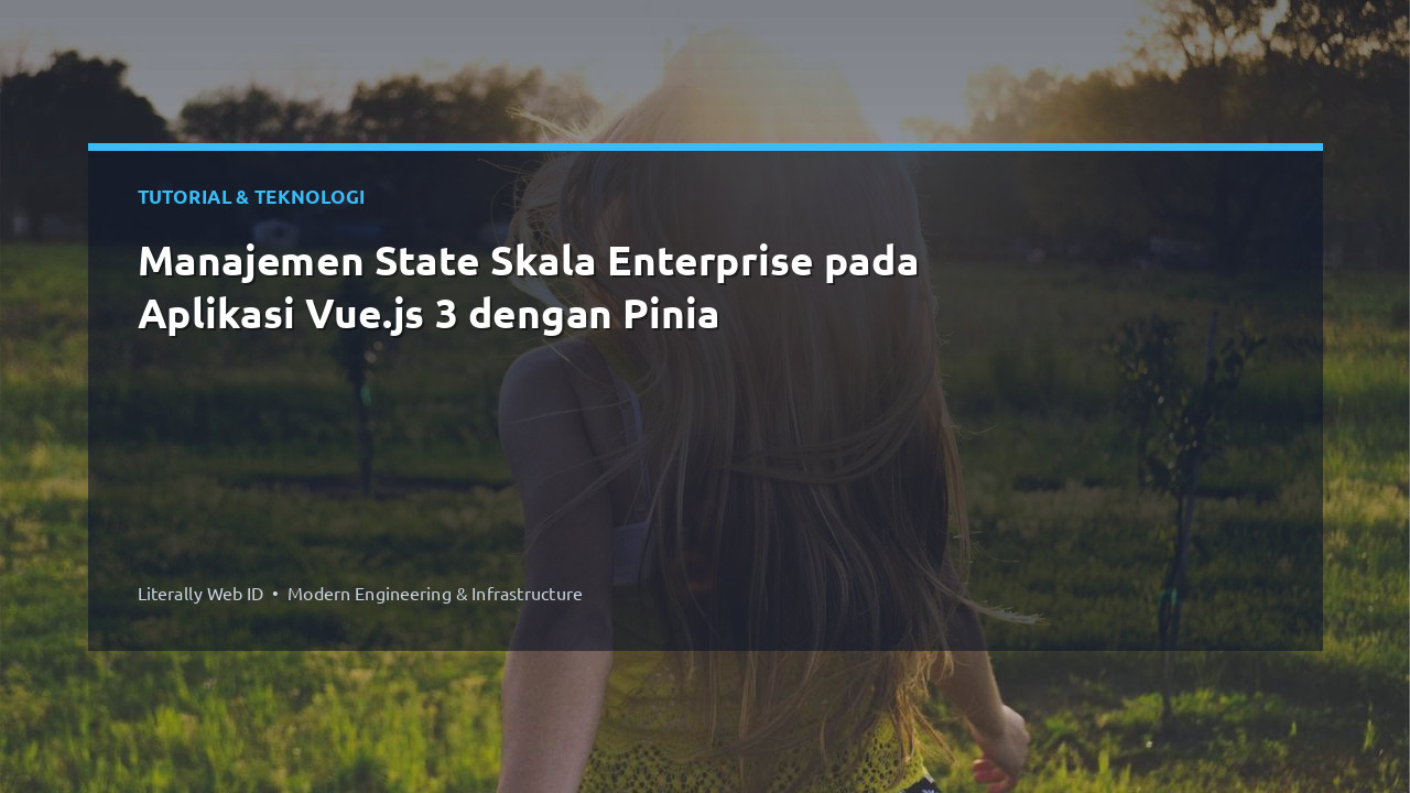 Manajemen State Skala Enterprise pada Aplikasi Vue.js 3 dengan Pinia