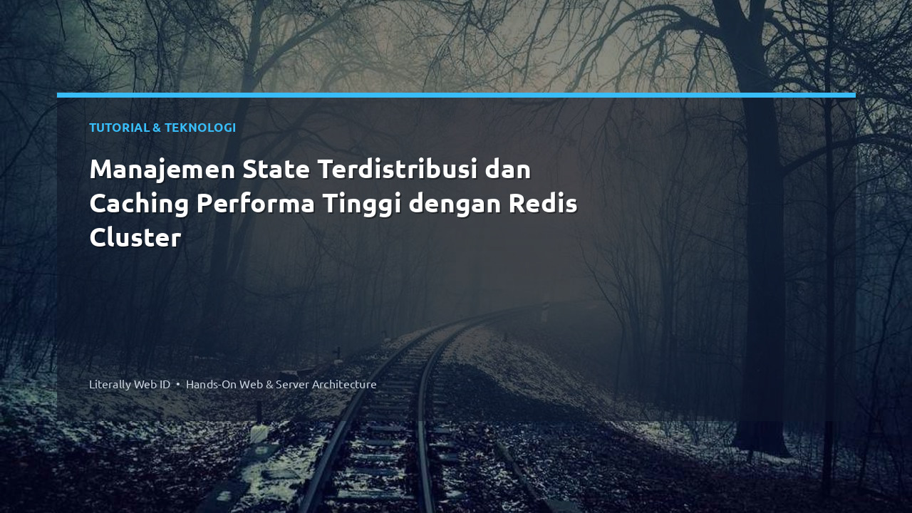 Manajemen State Terdistribusi dan Caching Performa Tinggi dengan Redis Cluster