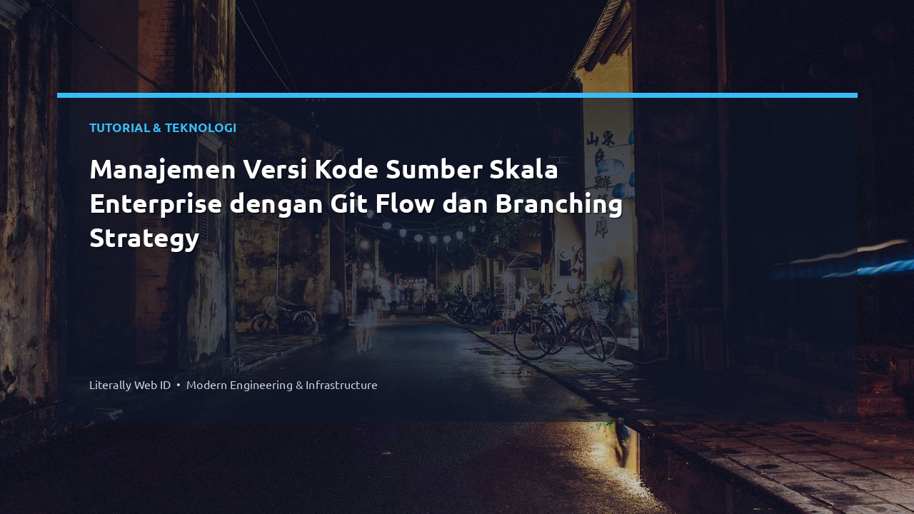 Manajemen Versi Kode Sumber Skala Enterprise dengan Git Flow dan Branching Strategy