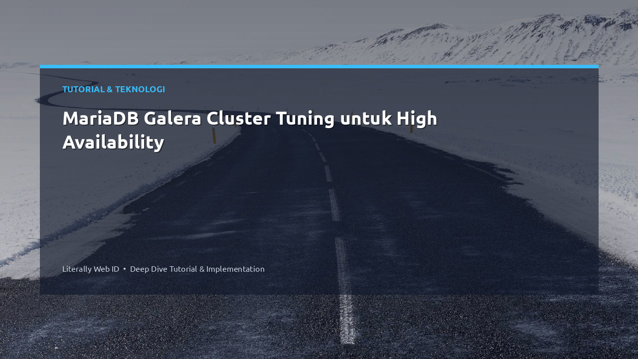MariaDB Galera Cluster Tuning untuk High Availability