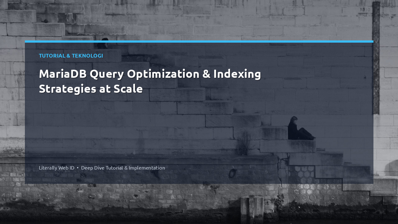 MariaDB Query Optimization & Indexing Strategies at Scale